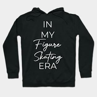 In My Figure Skating Era Hoodie